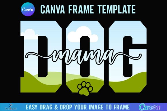 Dog Mama Canva Frame Graphics