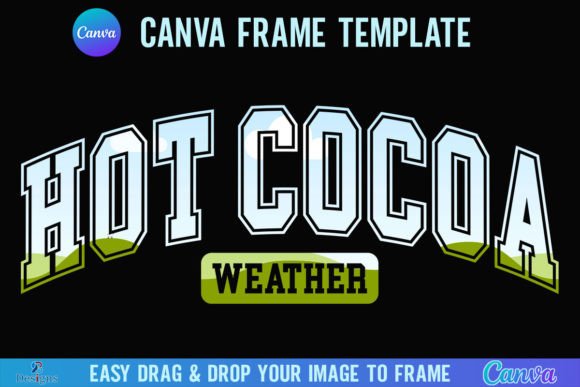 Hot Cocoa Weather Canva Frame Fall Cozy Graphics