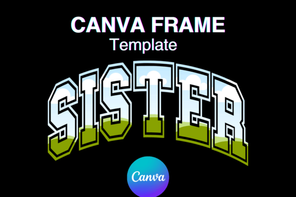 SISTER Canva Frame Template Add Photo: Graphics for Authentic Local Branding