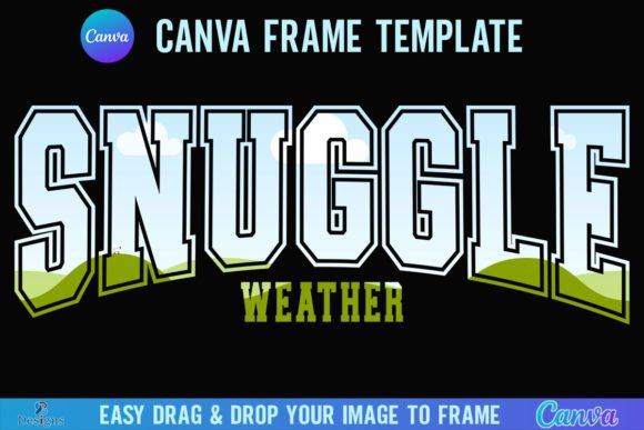 Snuggle Weather Canva Frame Christmas Graphics